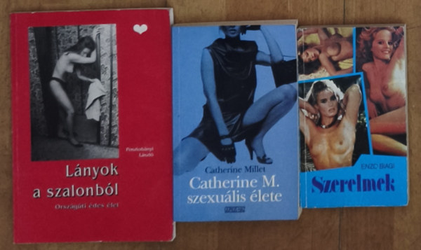 Enzo Biagi, Catherine Millet, Posztobányi László: 3db erotikus tartalmú mű - Lányok a szalonból, Catherine M. szexuális élete, Szerelmek antikvár
