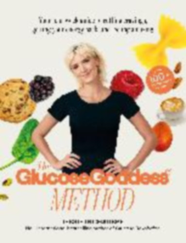 Inchauspé, Jessie: The Glucose Goddess Method idegen