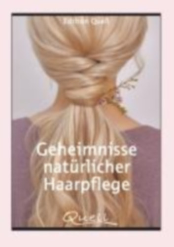 Geheimnisse natürlicher Haarpflege idegen