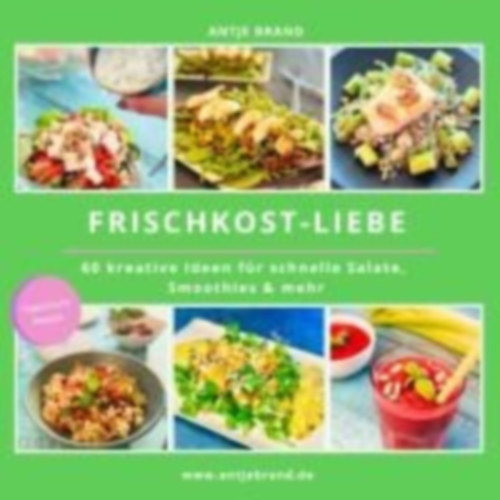 Brand, Antje: Frischkost-Liebe idegen