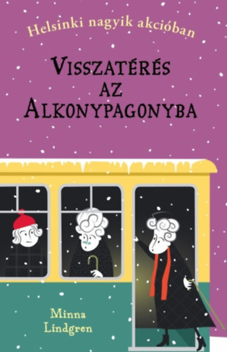 Minna Lindgren: Helsinki nagyik akcióban 3. - Visszatérés az Alkonypagonyba e-Könyv
