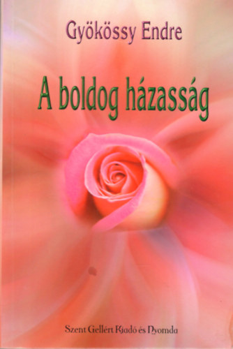 Dr. Gyökössy Endre: A boldog házasság antikvár