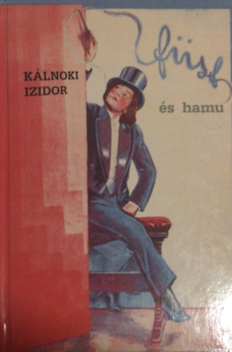 Kálnoki Izidor: Füst és hamu - Levéltöredékek a dohányról és a dohányzásról antikvár