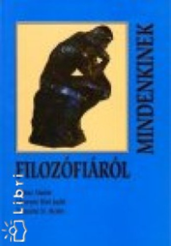 Zolnai Aladár, Méreyné Bíró Judit, Zolnainé N. Helén: Filozófiáról mindenkinek antikvár