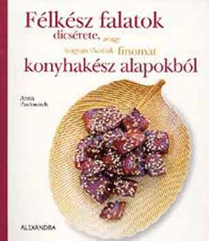 Anna Pavlowich: Félkész falatok dicsérete antikvár