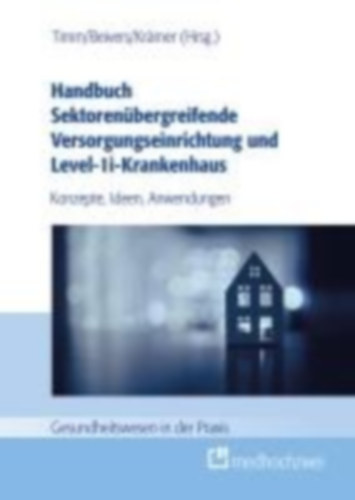 Handbuch Sektorenübergreifende Versorgungseinrichtung und Level-1i-Krankenhaus idegen
