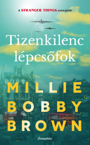 Millie Bobby Brown: Tizenkilenc lépcsőfok e-Könyv