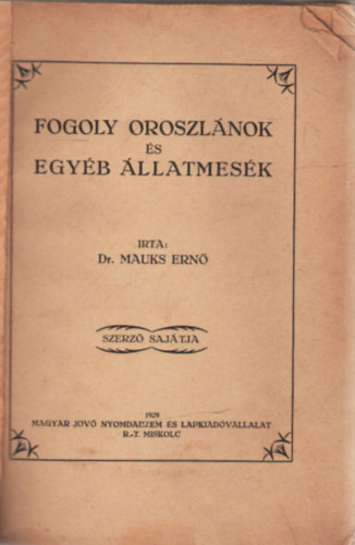 Mauks: Fogoly oroszlánok és egyéb állatmesék antikvár