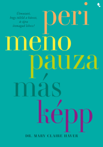 Mary Claire Haver: Perimenopauza másképp könyv