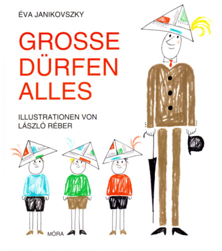 Grosse Dürfen Alles – Janikovszky Éva