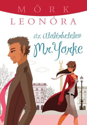 Mörk Leonóra: Az utolérhetetlen Mr. Yorke e-Könyv