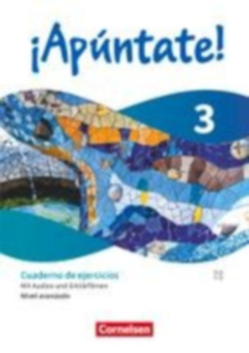 Lützen, Ulrike - Balser, Joachim - Kolacki, Heike - Nicolas Rojas C., Gonzalo: ¡Apúntate! - Spanisch als 2. Fremdsprache - Band 3 -  Ausgabe 2024 - Nivel avanzado - Cuaderno de ejercicios idegen