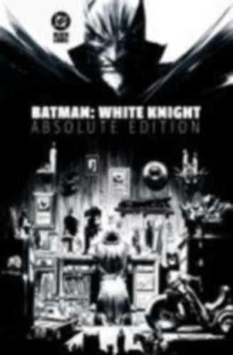 Murphy, Sean: Batman: White Knight: Absolute Edition idegen