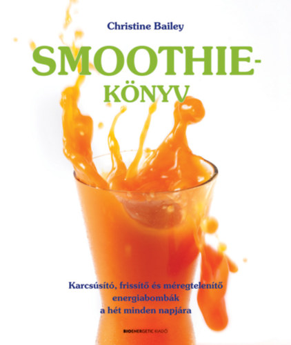 Christine Bailey: Smoothie-könyv könyv