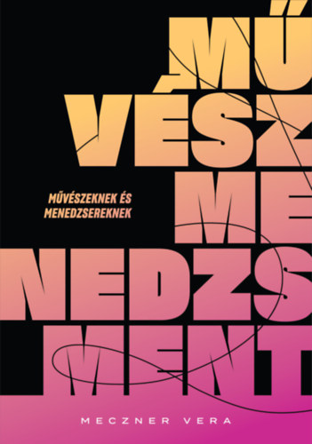 Meczner Vera: Művészmenedzsment könyv