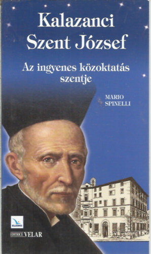 Mario Spinelli: Kalazanci Szent József - Az ingyenes közoktatás szentje antikvár