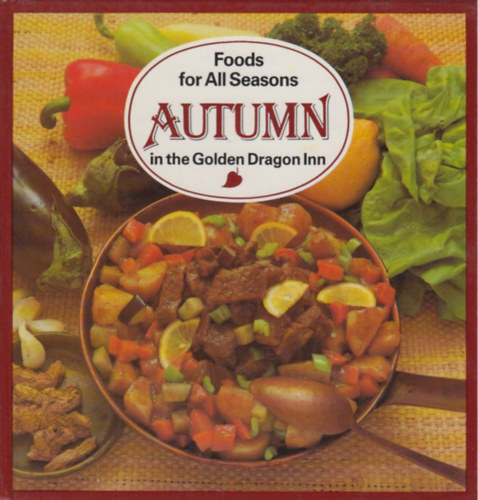 Béla Liscsinszky: Foods for all seasons-Autumn antikvár