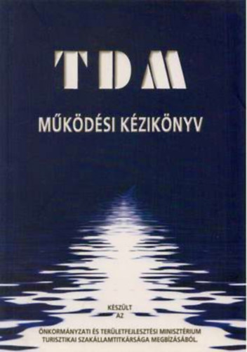 Dr. Lengyel Márton (szerk.): TDM működési kézikönyv antikvár