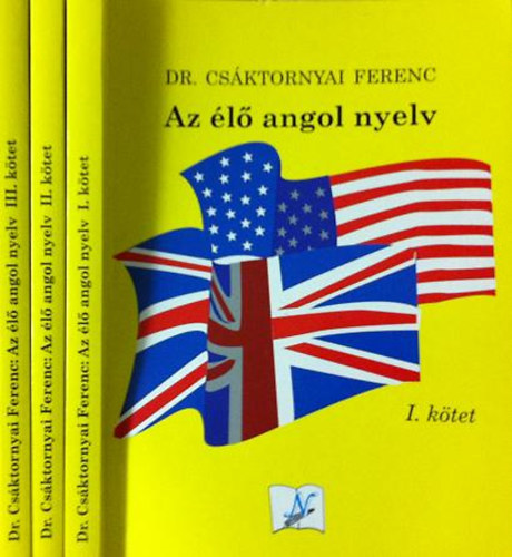 Dr. Csáktornyai Ferenc: Az élő angol nyelv I-III. antikvár