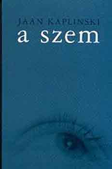 Jaan Kaplinski: A szem könyv