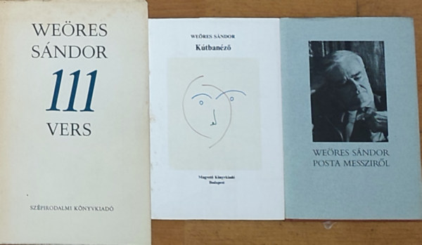 Weöres Sándor: 3db Weöres Sándor kötet - 111 vers, Posta messziről, Kútbanéző antikvár