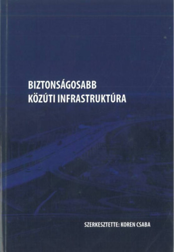 Biztonságosabb közúti infrastruktúra antikvár