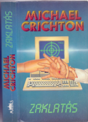 Michael Crichton: Zaklatás (Disclosure) antikvár