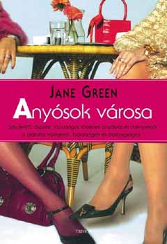 Jane Green: Anyósok városa antikvár