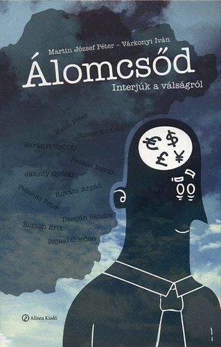 Várkonyi Iván, Martin József Péter: Álomcsőd - Interjúk a válságról antikvár