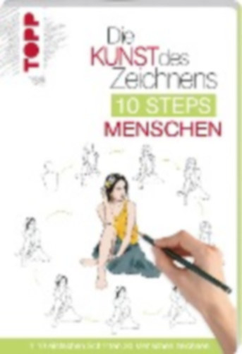 Lecouffe, Justine: Die Kunst des Zeichnens 10 Steps - Menschen idegen