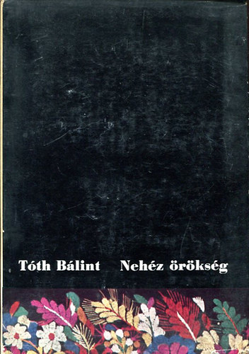 Tóth Bálint: Nehéz örökség könyv