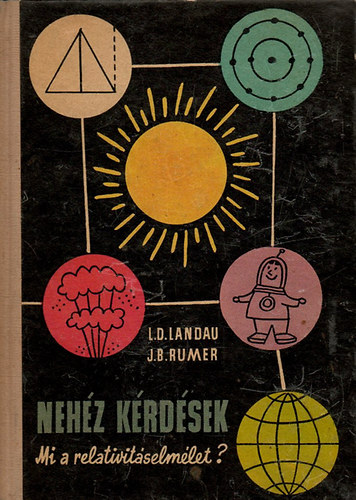 Landau, L.D.- Rumer, J.B.: Nehéz kérdések - Mi a relativitáselmélet? (Búvár Könyvek) antikvár