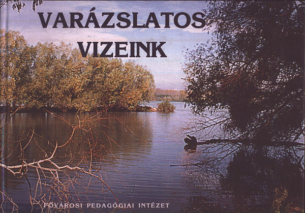Dr. Nádai Magda (szerk.): Varázslatos vizeink antikvár