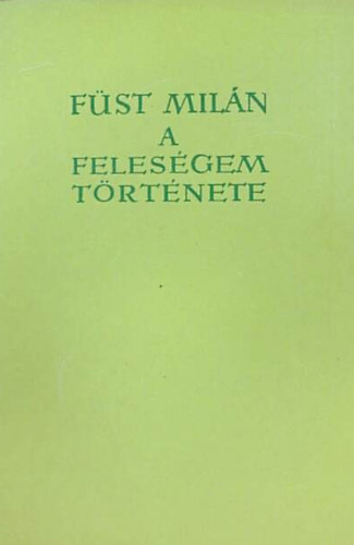 Füst Milán: A feleségem története //Störr kapitány feljegyzései// antikvár
