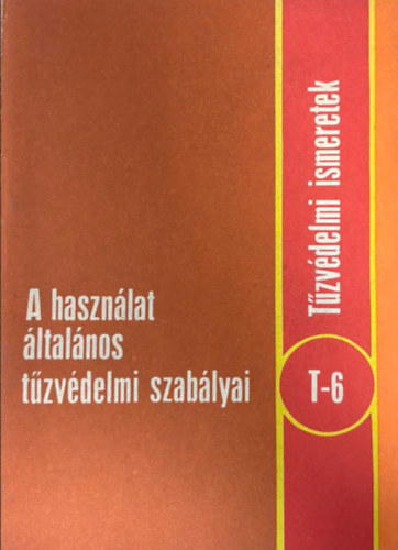 Tűzvédelmi ismeretek T-6 antikvár