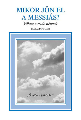 Harald Fölsch: Mikor jön el a Messiás? antikvár
