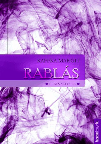 Kaffka Margit: Rablás e-Könyv