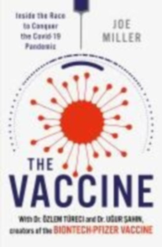 Miller, Joe - Sahin, Ugur: The Vaccine idegen