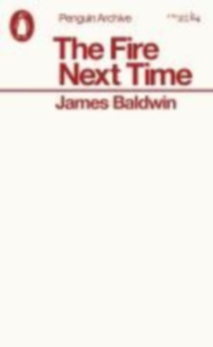 Baldwin, James: The Fire Next Time idegen