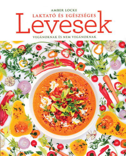 Amber Locke: Laktató és egészséges levesek könyv