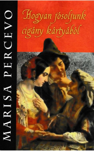 Marisa Percevo: Hogyan jósoljunk cigány kártyából könyv