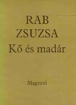 Rab Zsuzsa: Kő és madár antikvár