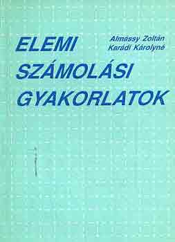 Almássy Zoltán-Karádi Károlyné: Elemi számolási gyakorlatok antikvár