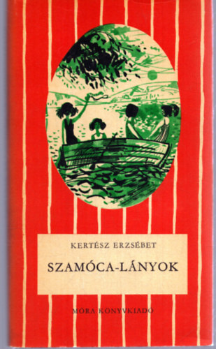 Kertész Erzsébet: Szamóca-lányok (Jurida Károly rajzaival) antikvár