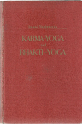 Swami Vivekananda: Karma-Yoga und Bhakti-Yoga (auf Deutsch) antikvár