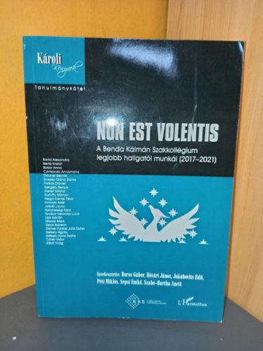 Boros Gábor (szerk.): Non est volentis - A Benda Kálmán Szakkolégium legjobb hallgatói munkái (2017-2021) antikvár