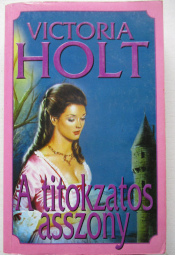 Victoria Holt: A titokzatos asszony antikvár