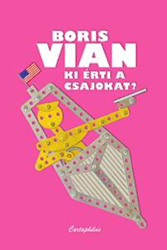 Boris Vian: Ki érti a csajokat? antikvár