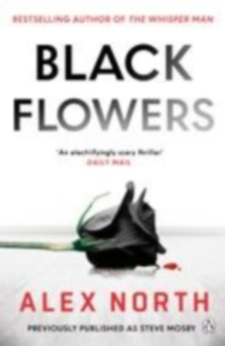 North, Alex: Black Flowers idegen