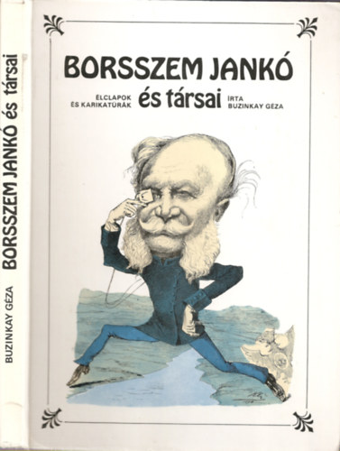 Buzinkay Géza: Borsszem Jankó és társai - Magyar élclapok és karikatúráik a  XIX.század második felében | bookline